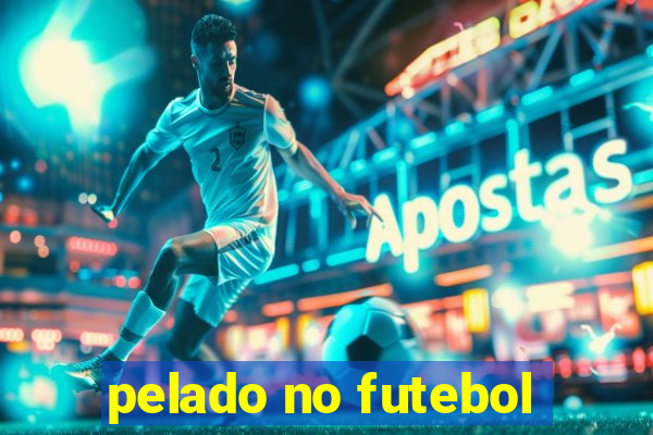 pelado no futebol